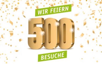 Wir feiern den 500. Besuch!